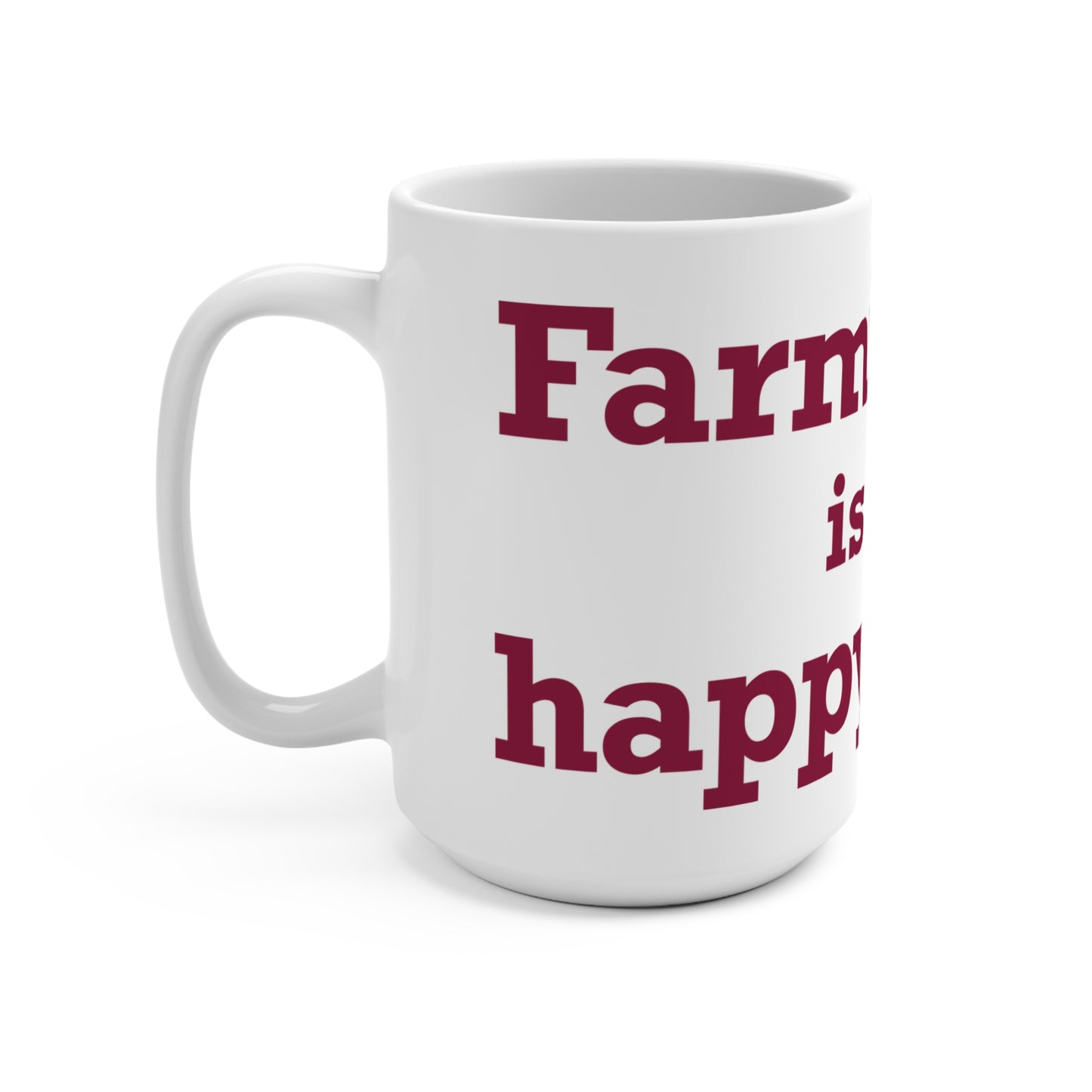 Farmington is My Happy Place Mug 15oz