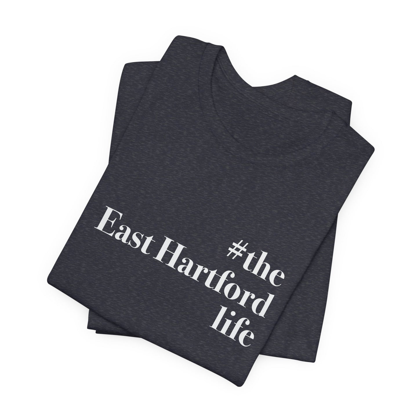 #theeasthartfordlife Unisex Jersey Short Sleeve T-Shirt