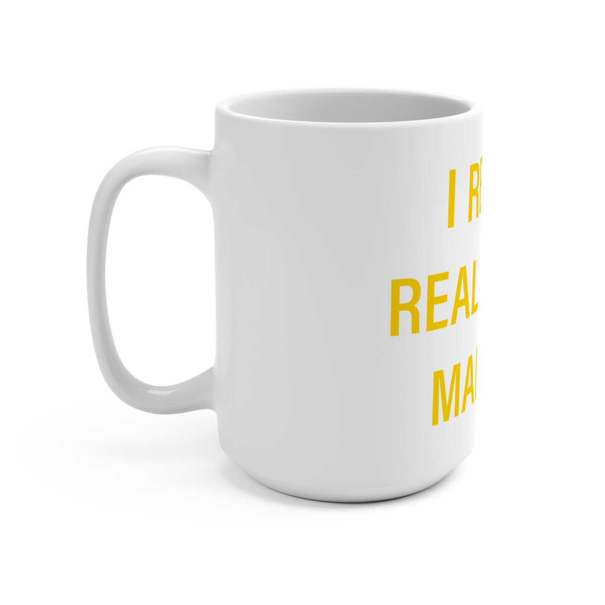 I Really Really Miss Madison Mug 15oz