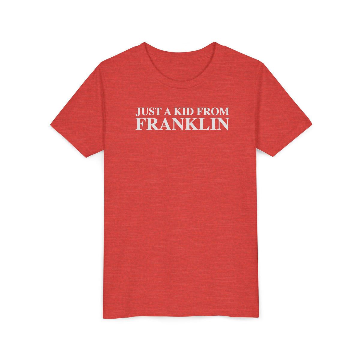 Just a kid from Franklin Youth Short Sleeve T-Shirt