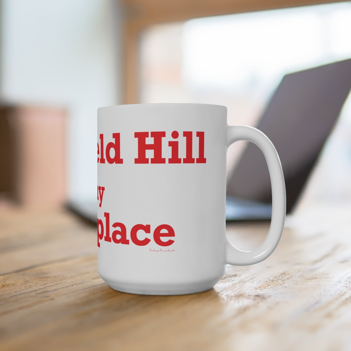 Greenfield Hill is My Happy Place Mug 15oz