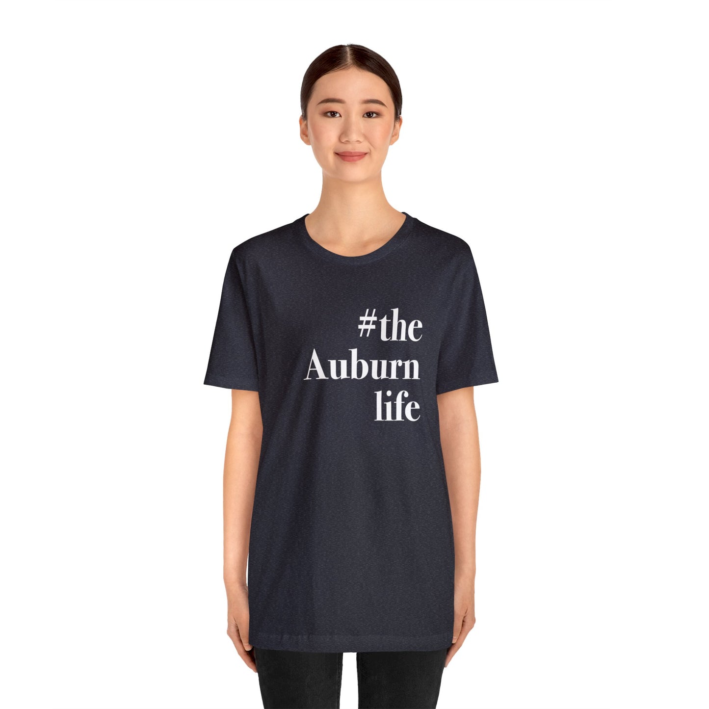 #theauburnlife Unisex Jersey Short Sleeve T-Shirt