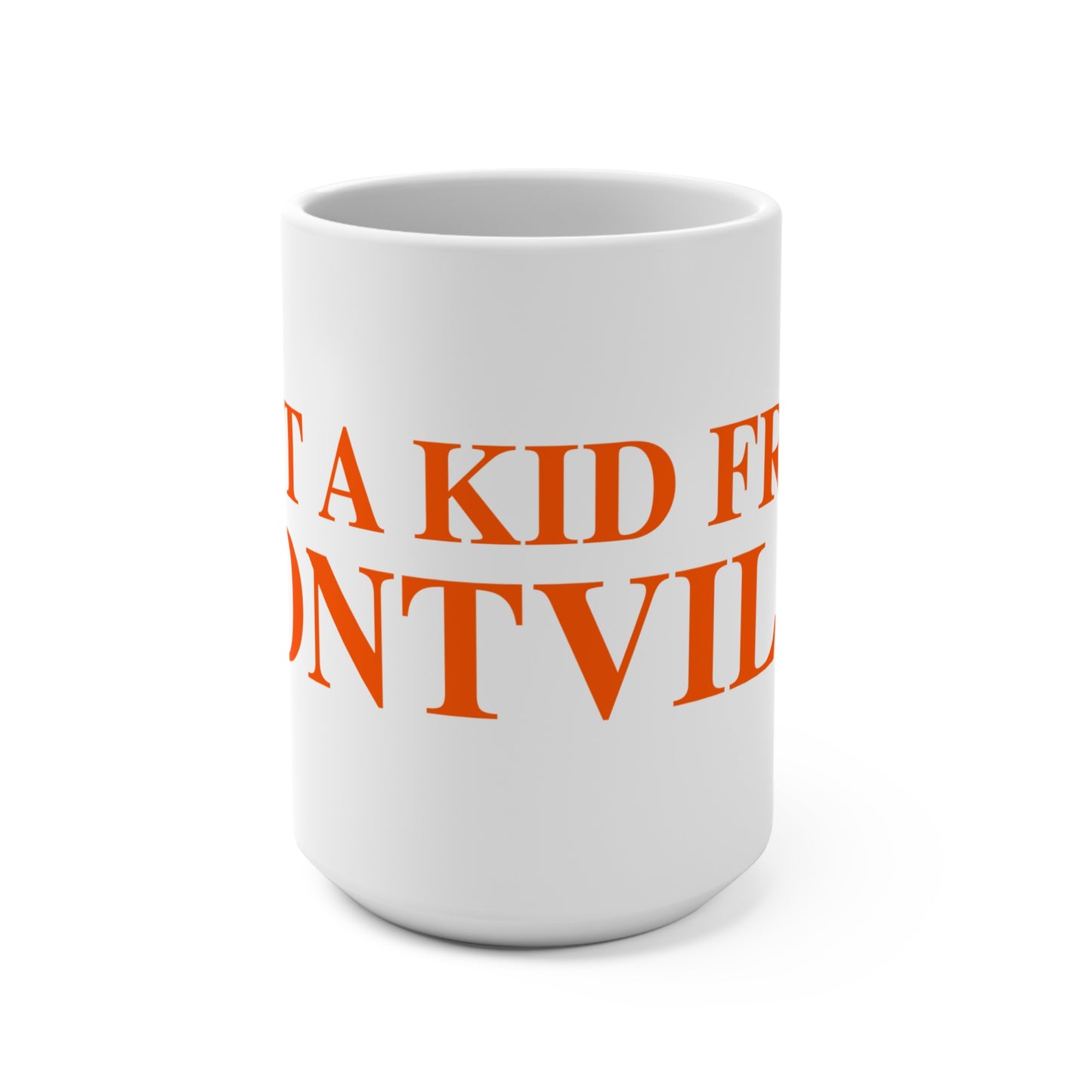 Just a kid from Montville Mug 15oz