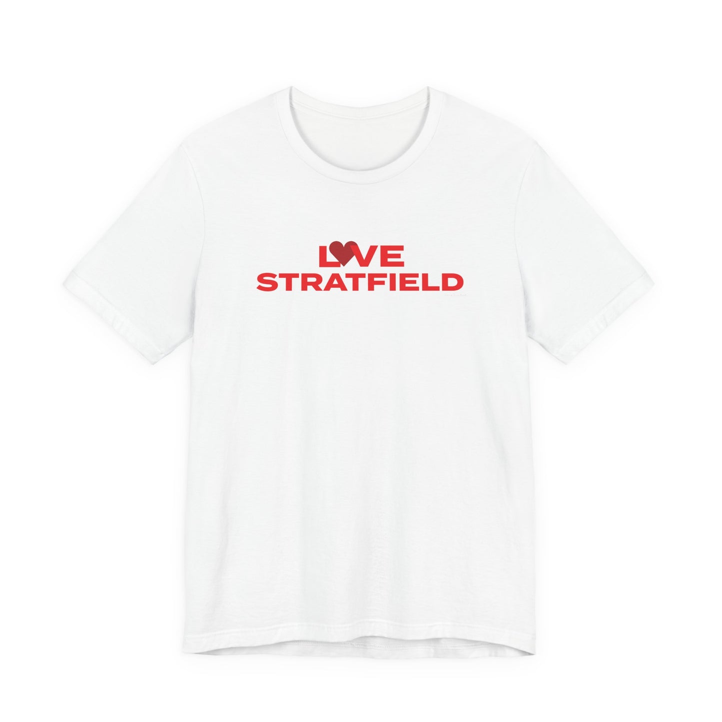 Love Stratfield Unisex Jersey Short Sleeve T-Shirt
