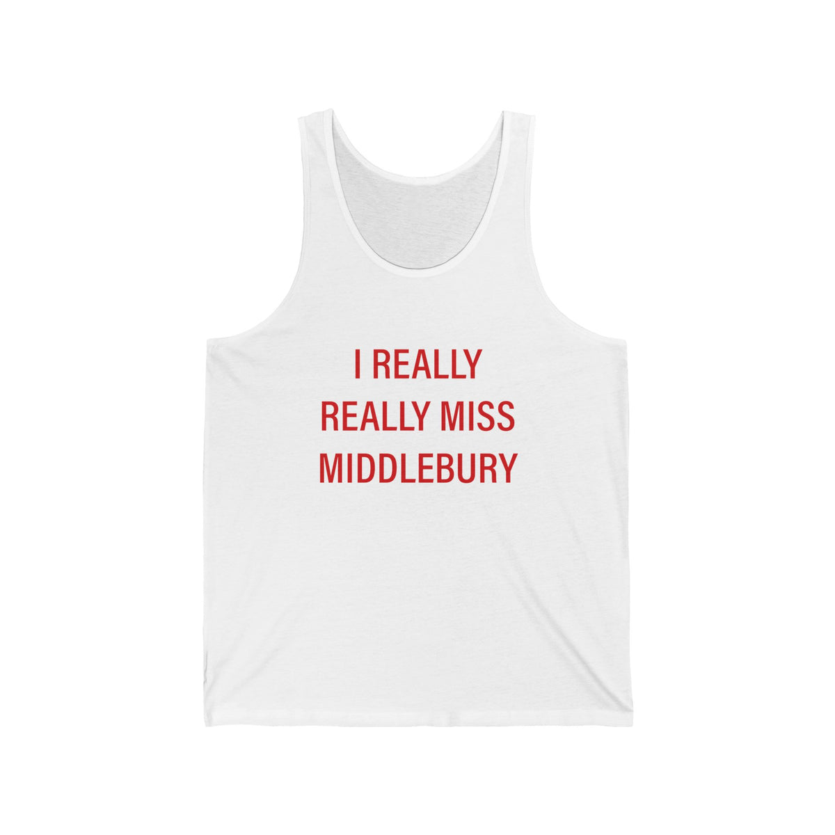 I Really Really Miss Middlebury Unisex Jersey Tank Top