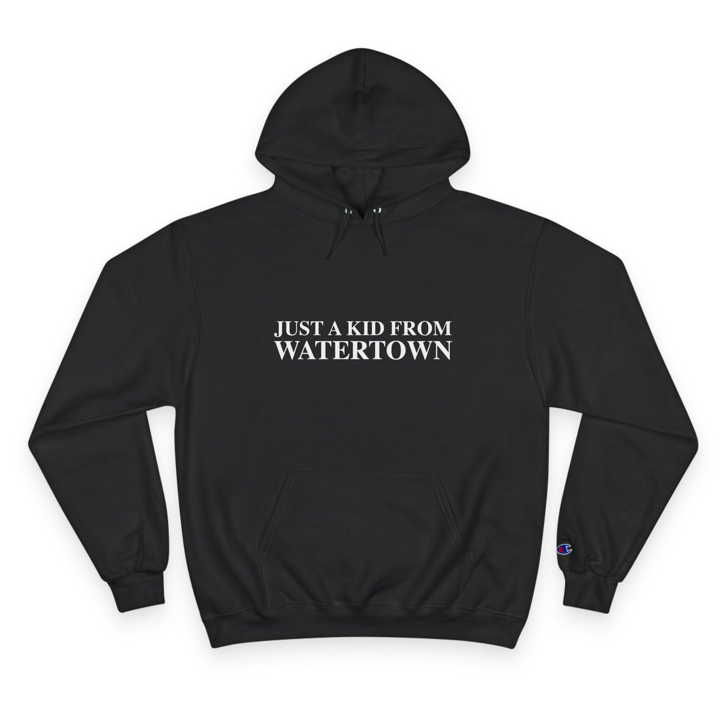 Just a kid from Watertown Champion Hoodie