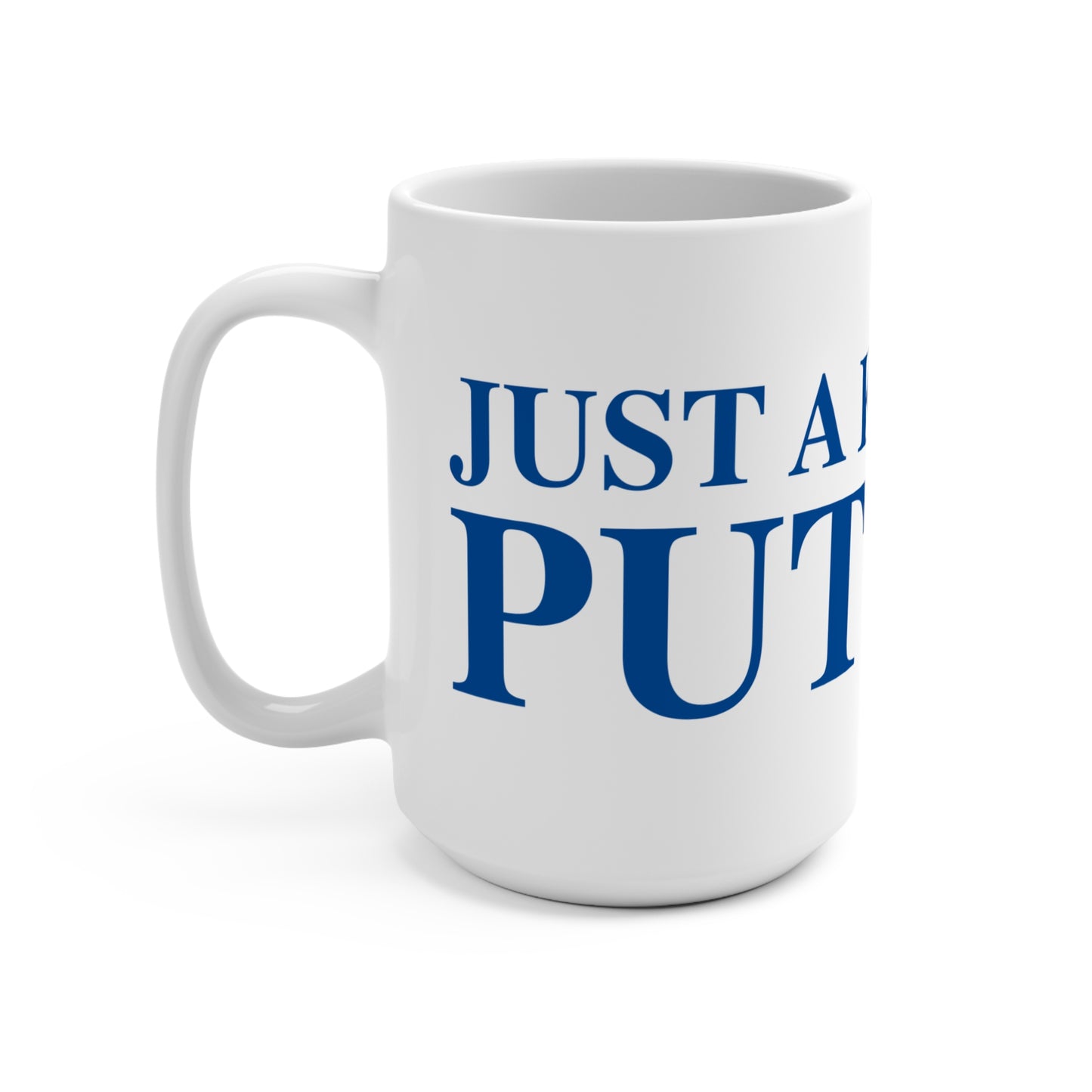 Just a kid from Putnam Mug 15oz