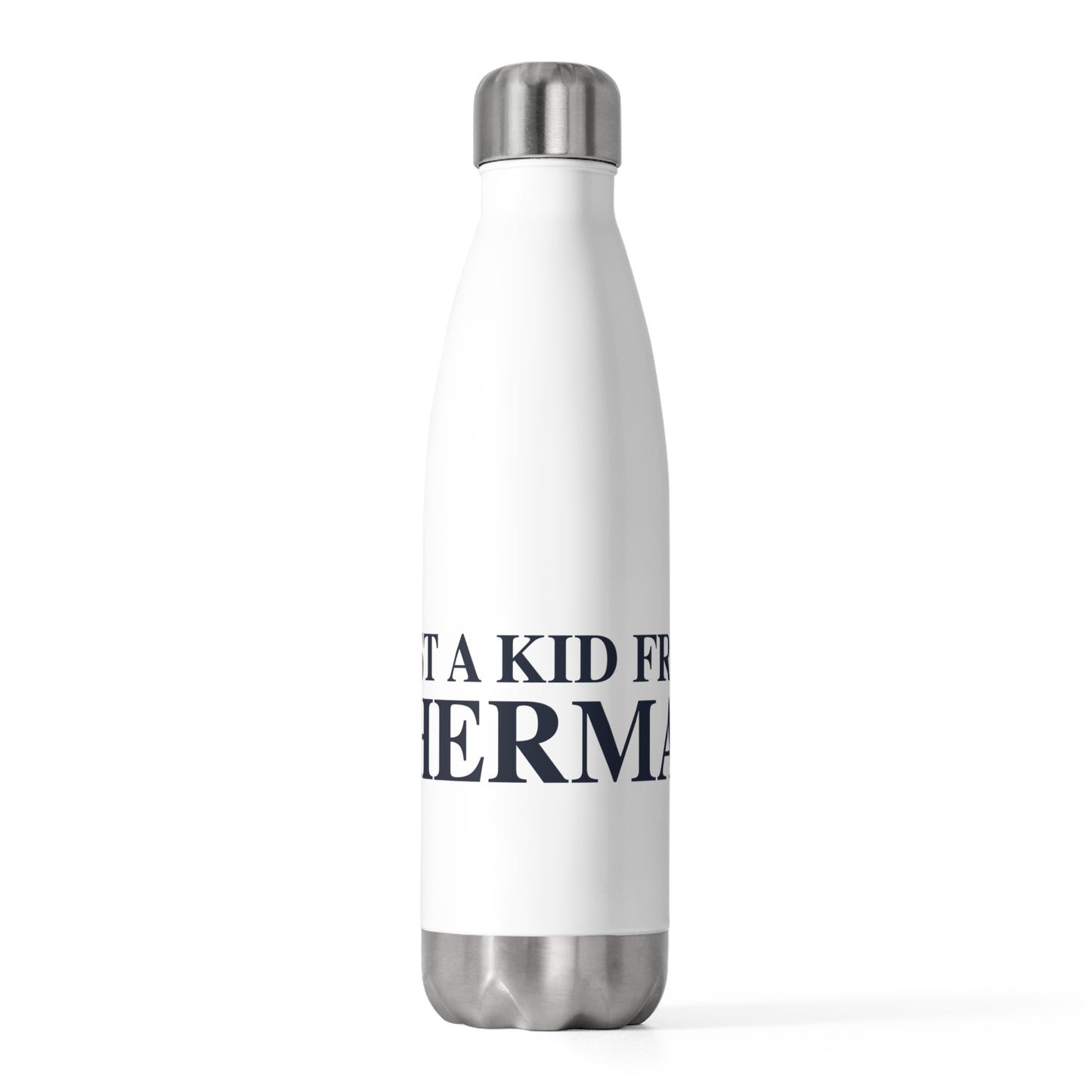 Just a kid from Sherman 20oz Insulated Bottle