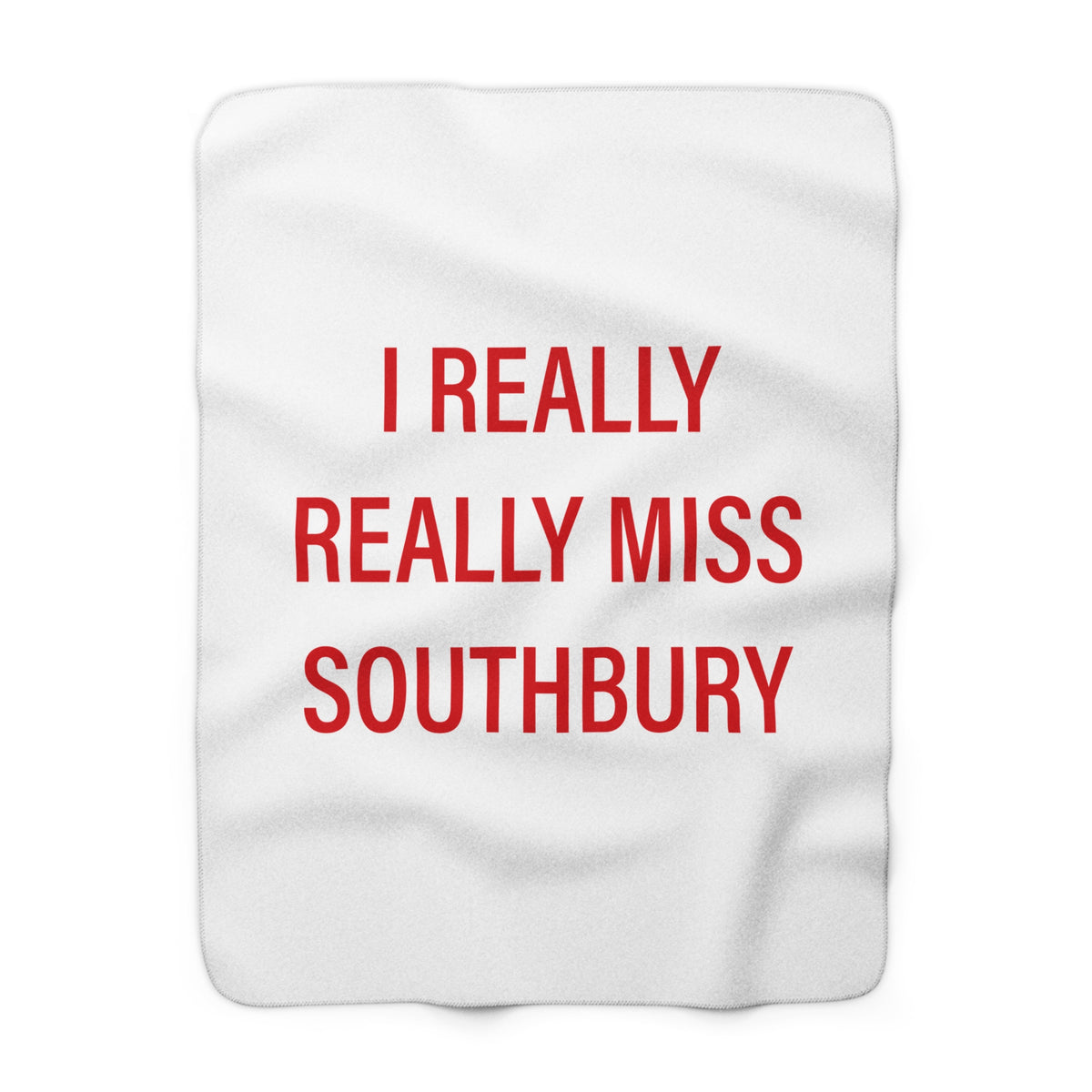 I Really Really Miss Southbury Sherpa Fleece Blanket