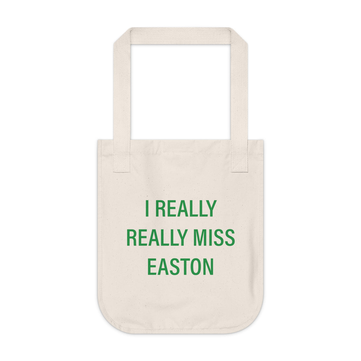 I Really Really Miss Easton Organic Canvas Tote Bag
