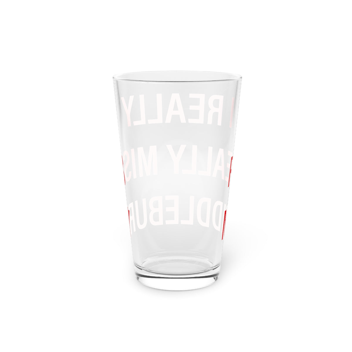 I Really Really Miss Middlebury Pint Glass, 16oz