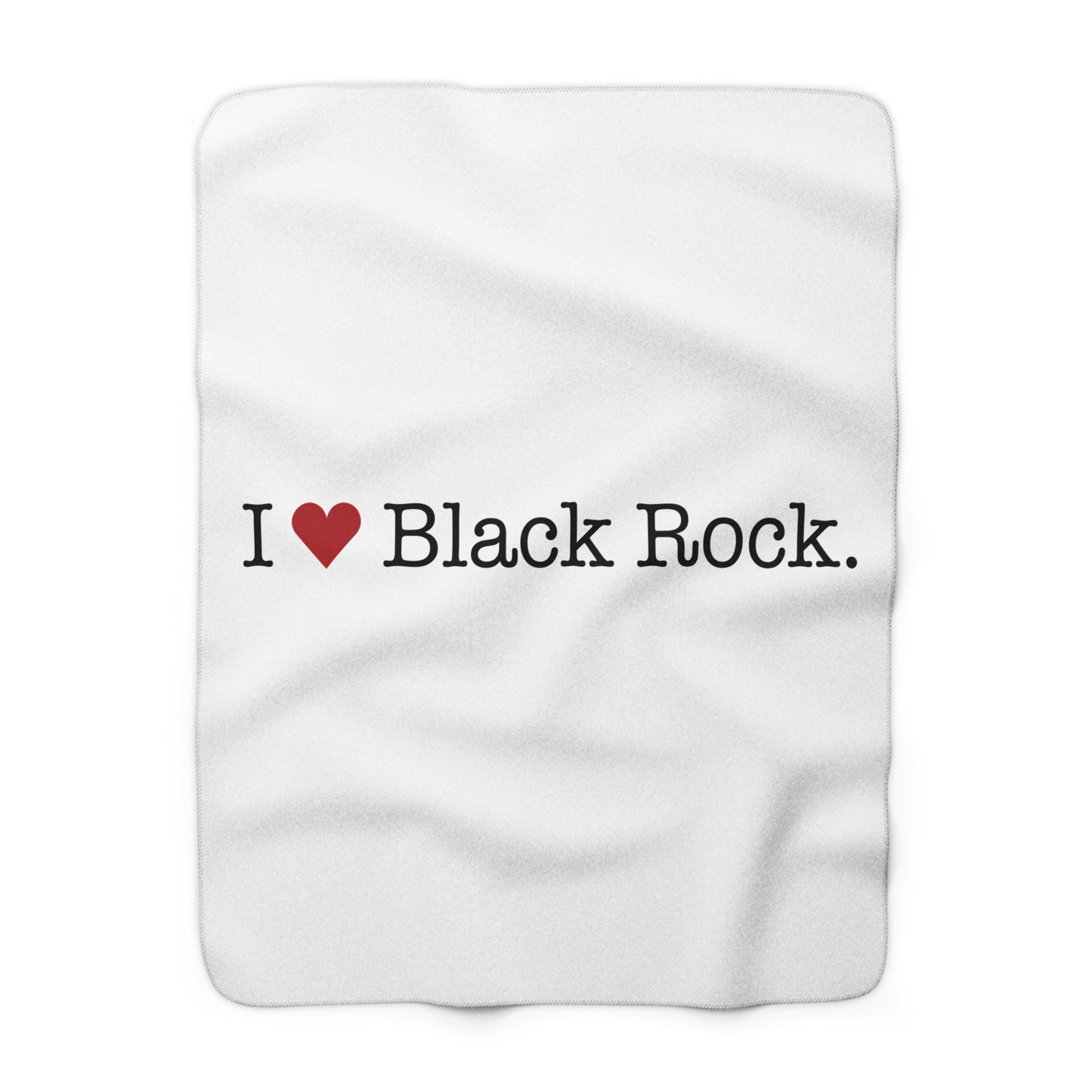 I Heart Black Rock. Sherpa Fleece Blanket