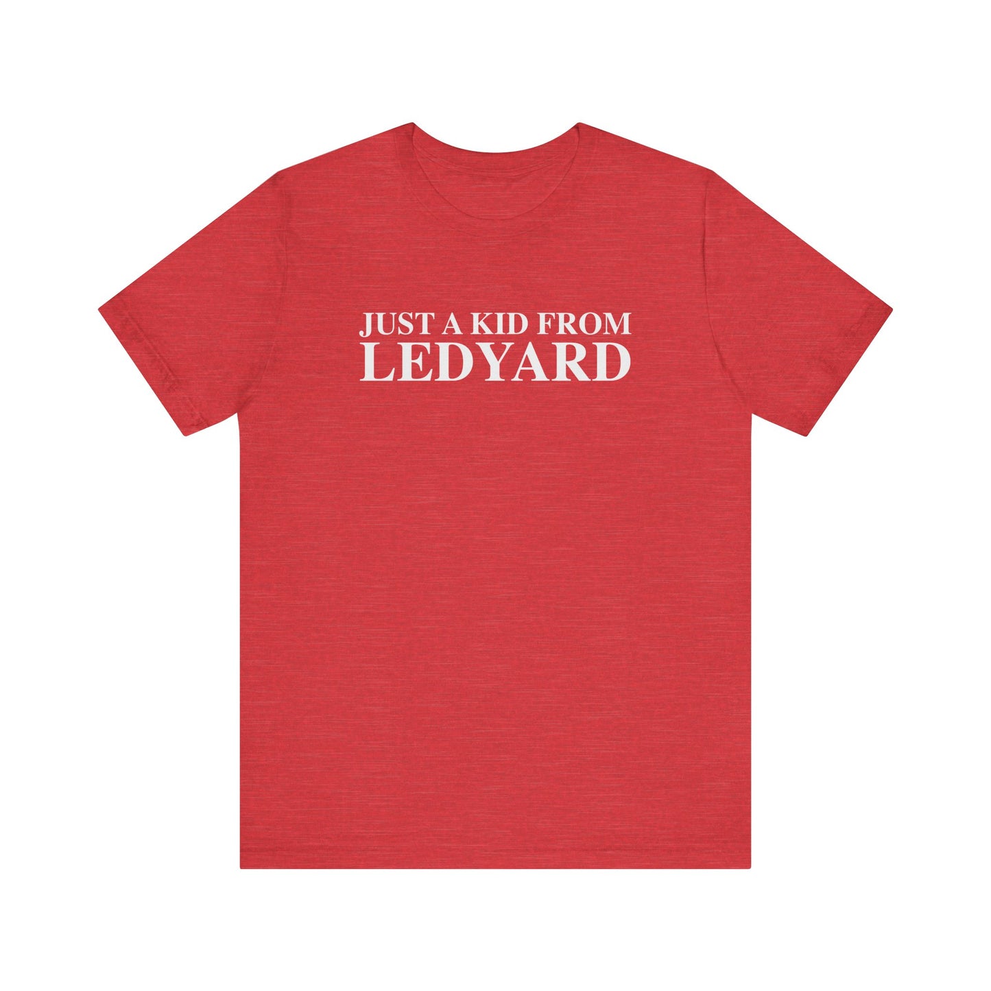 Just a kid from Ledyard Unisex Jersey Short Sleeve T-Shirt