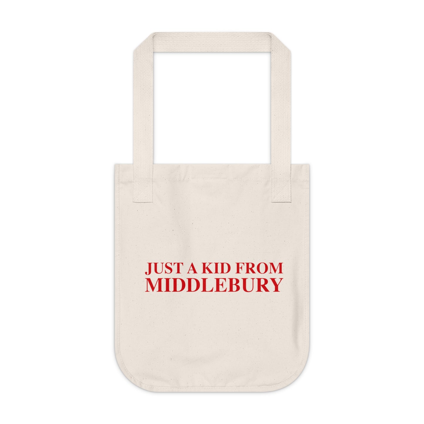 Just a kid from Middlebury Organic Canvas Tote Bag