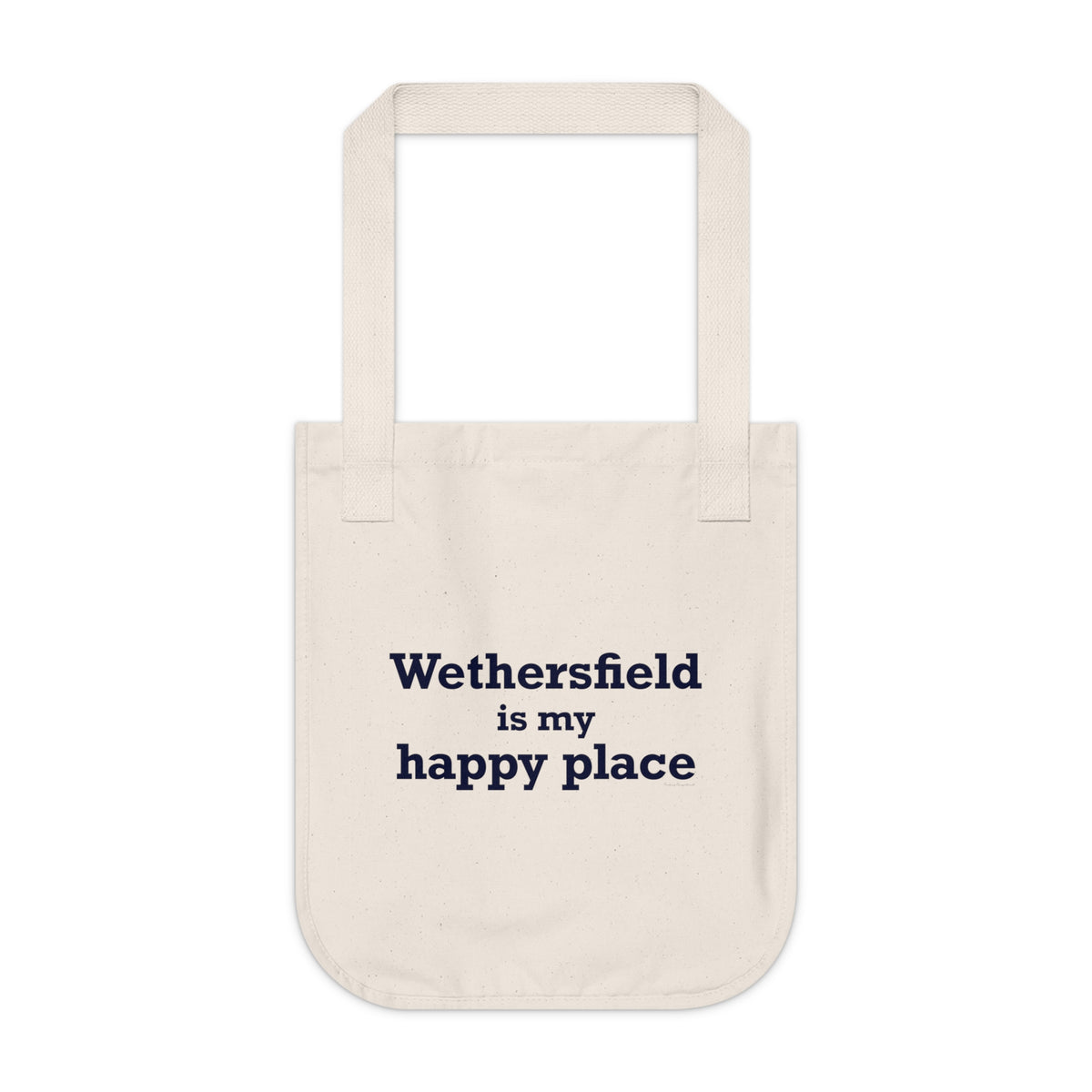 Wethersfield is My Happy Place Organic Canvas Tote Bag