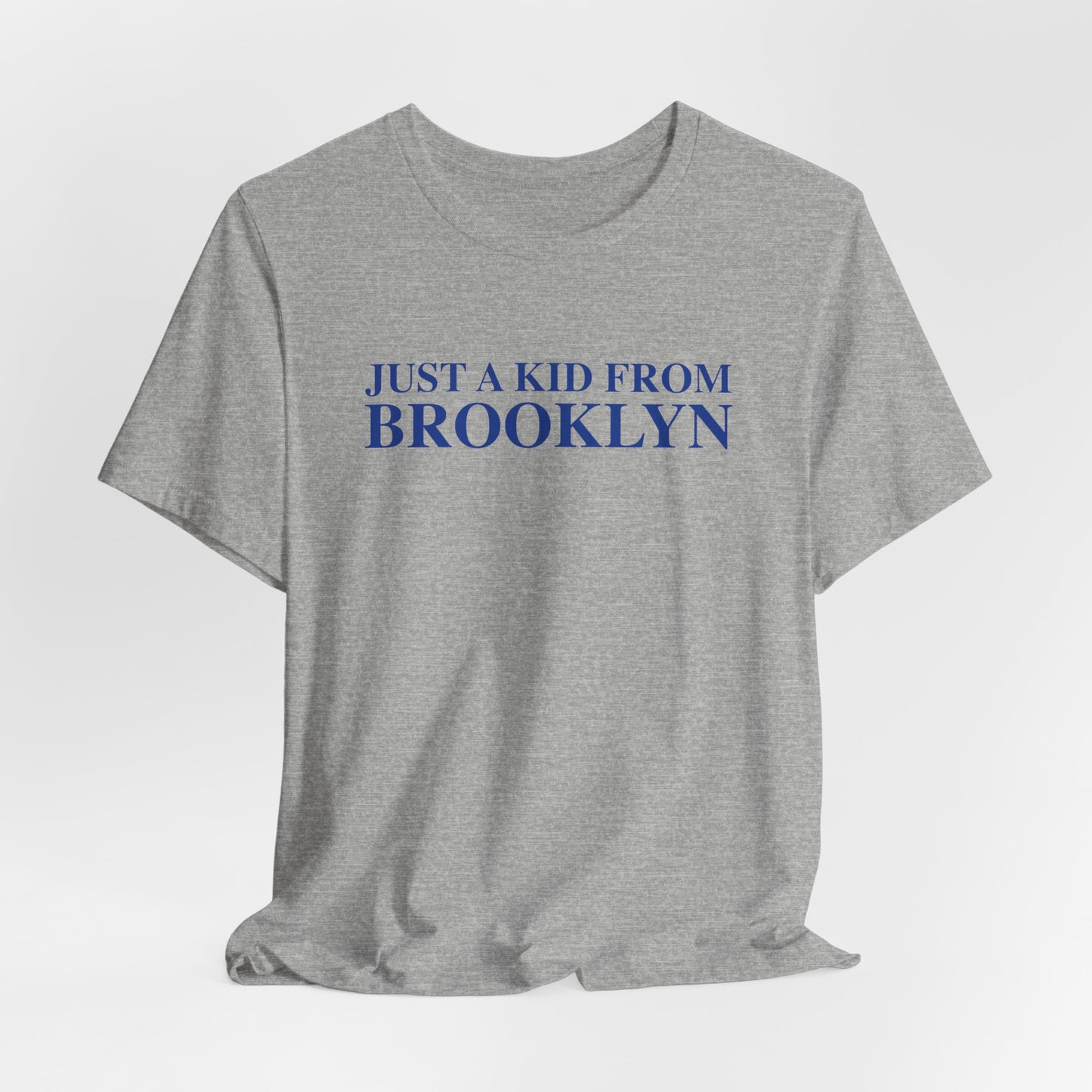 Just a kid from Brooklyn Unisex Jersey Short Sleeve T-Shirt