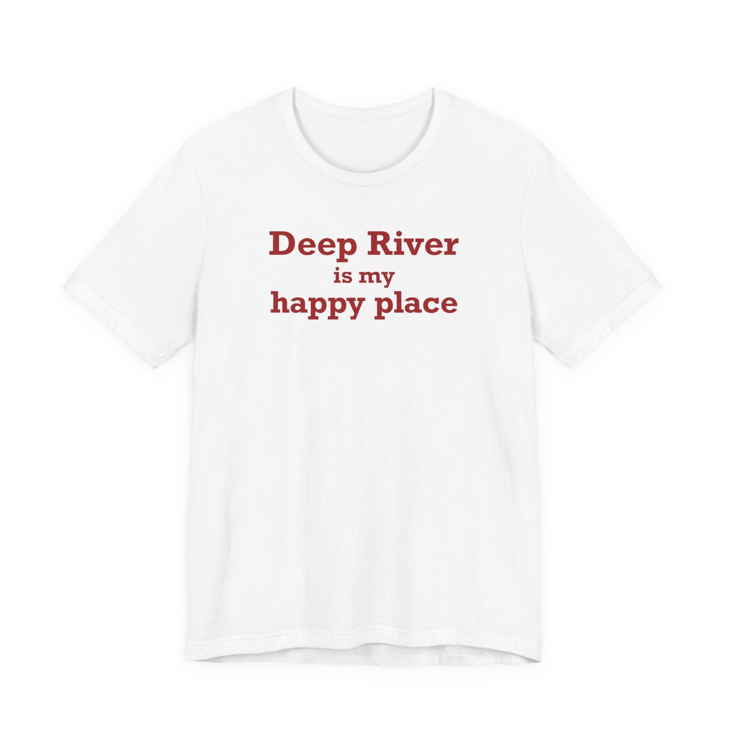 Deep River is My Happy Place Unisex Jersey Short Sleeve T-Shirt