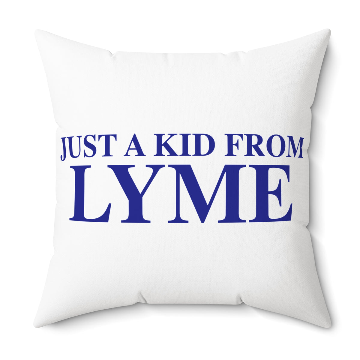 Just a kid from Lyme Spun Polyester Square Pillow