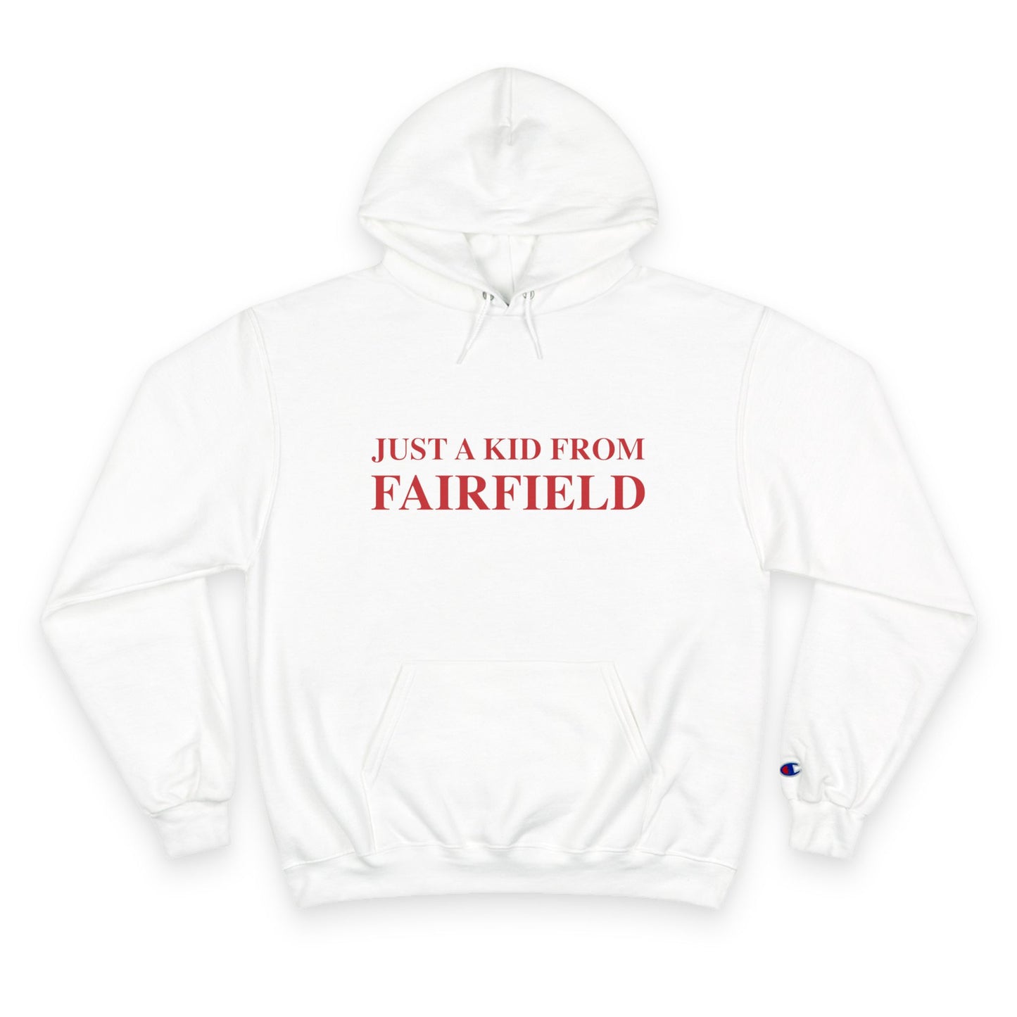 Just a kid from Fairfield Champion Hoodie