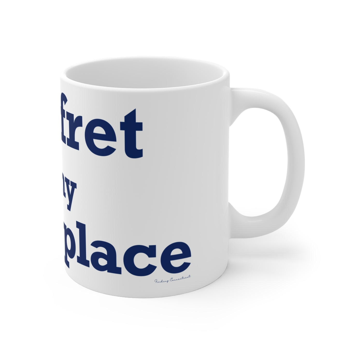 Pomfret is My Happy Place Mug 11oz