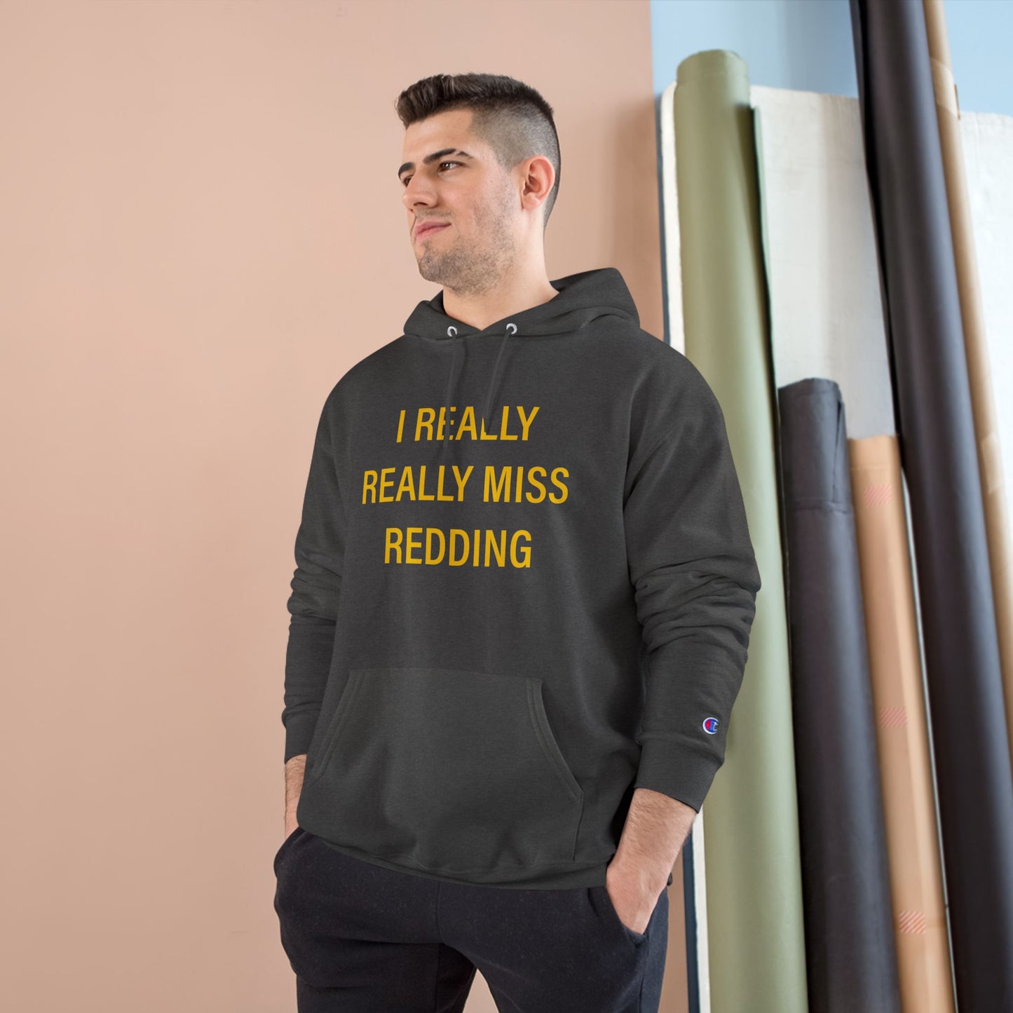 I Really Really Miss Redding Champion Hoodie
