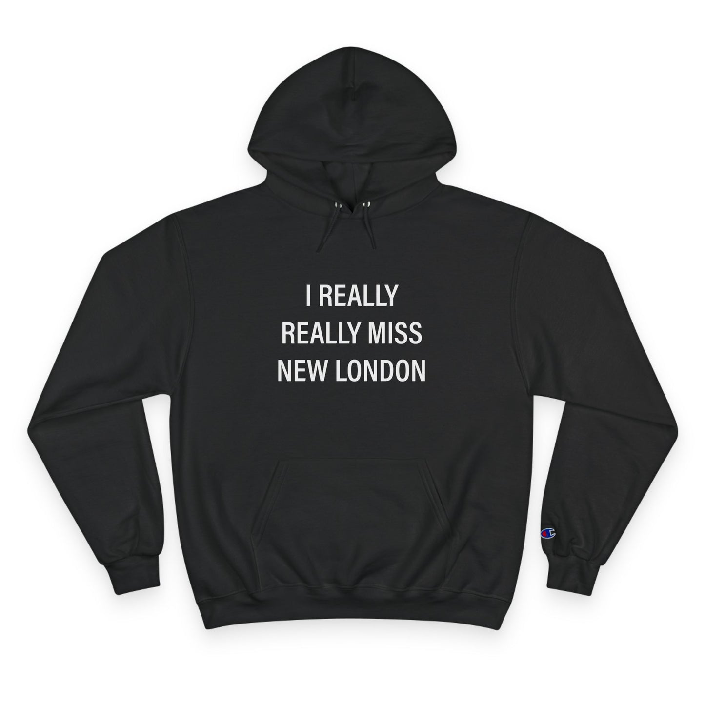 I Really Really Miss New London Champion Hoodie
