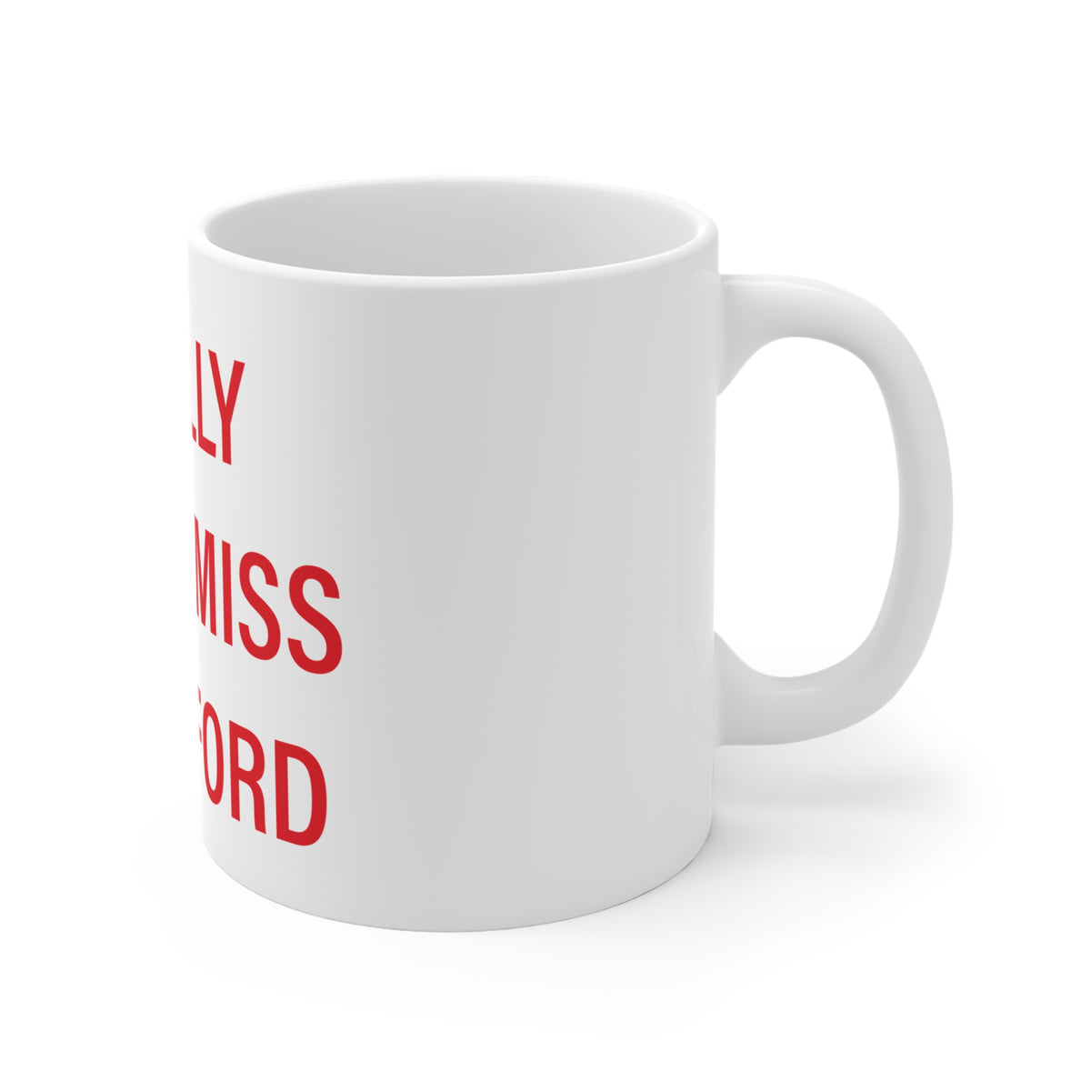 I Really Really Miss Waterford Connecticut Mug 11oz
