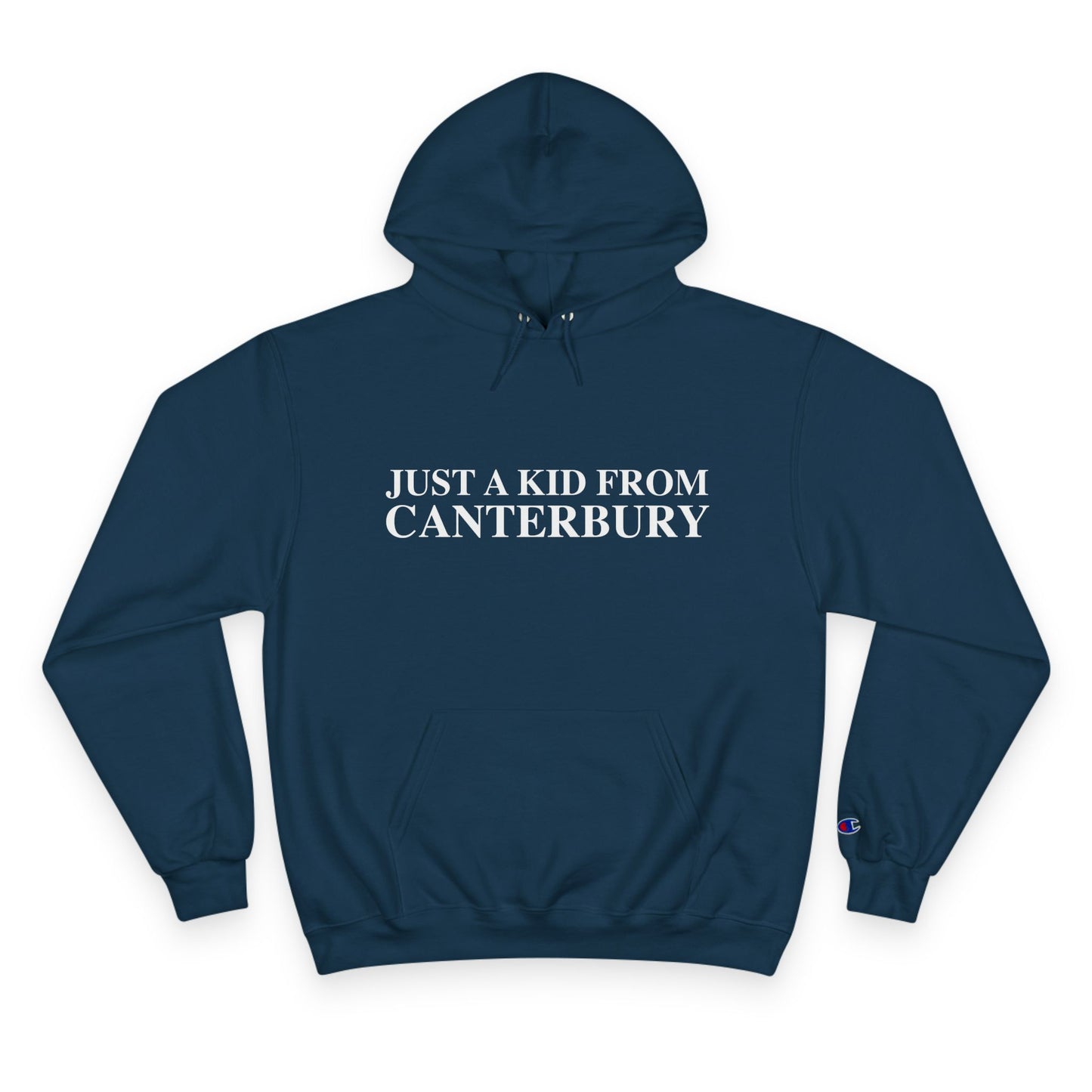 Just a kid from Canterbury Champion Hoodie