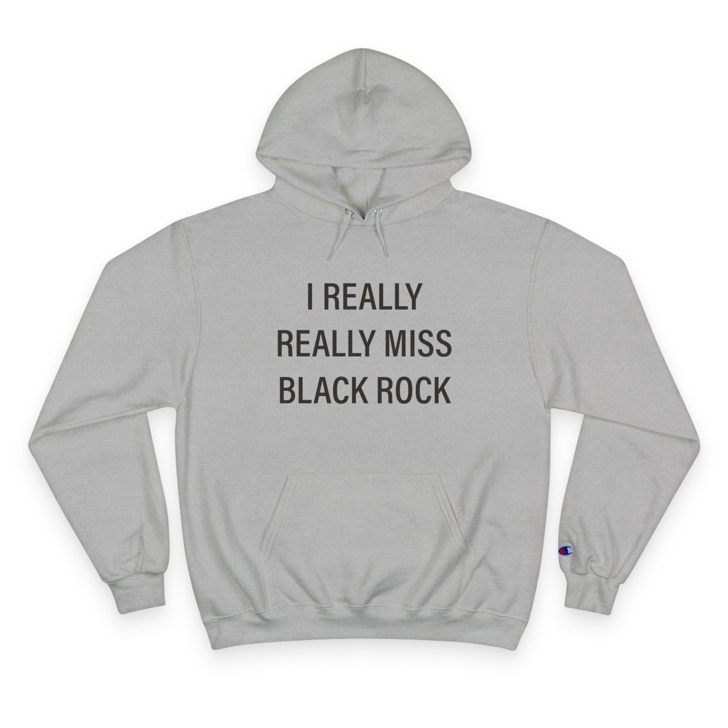 I Really Really Miss Black Rock Champion Hoodie