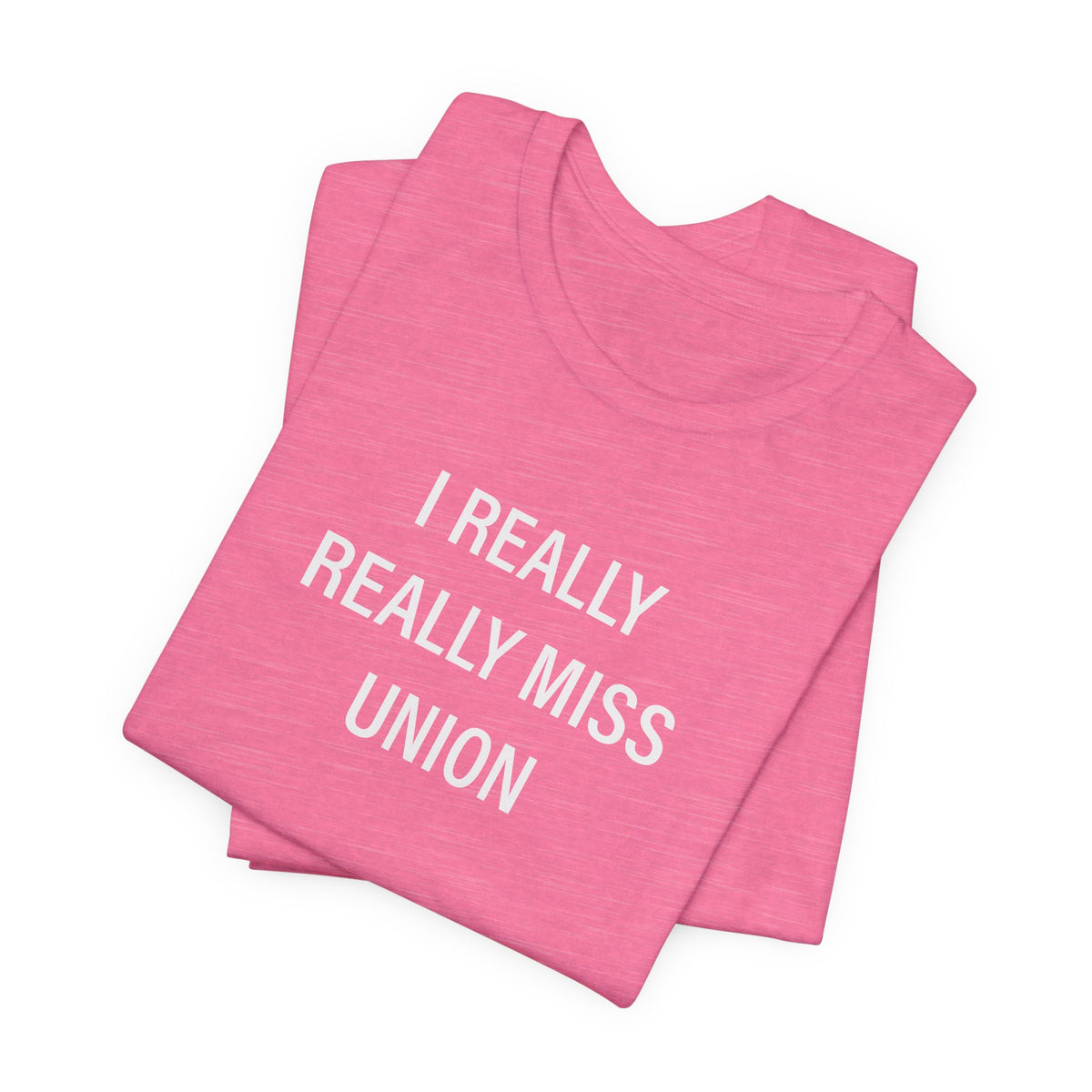 I Really Really Miss Union Unisex Jersey Short Sleeve T-Shirt
