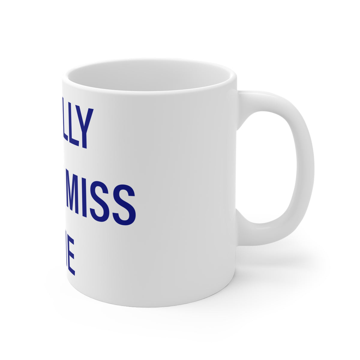 I Really Really Miss Lyme Connecticut Mug 11oz