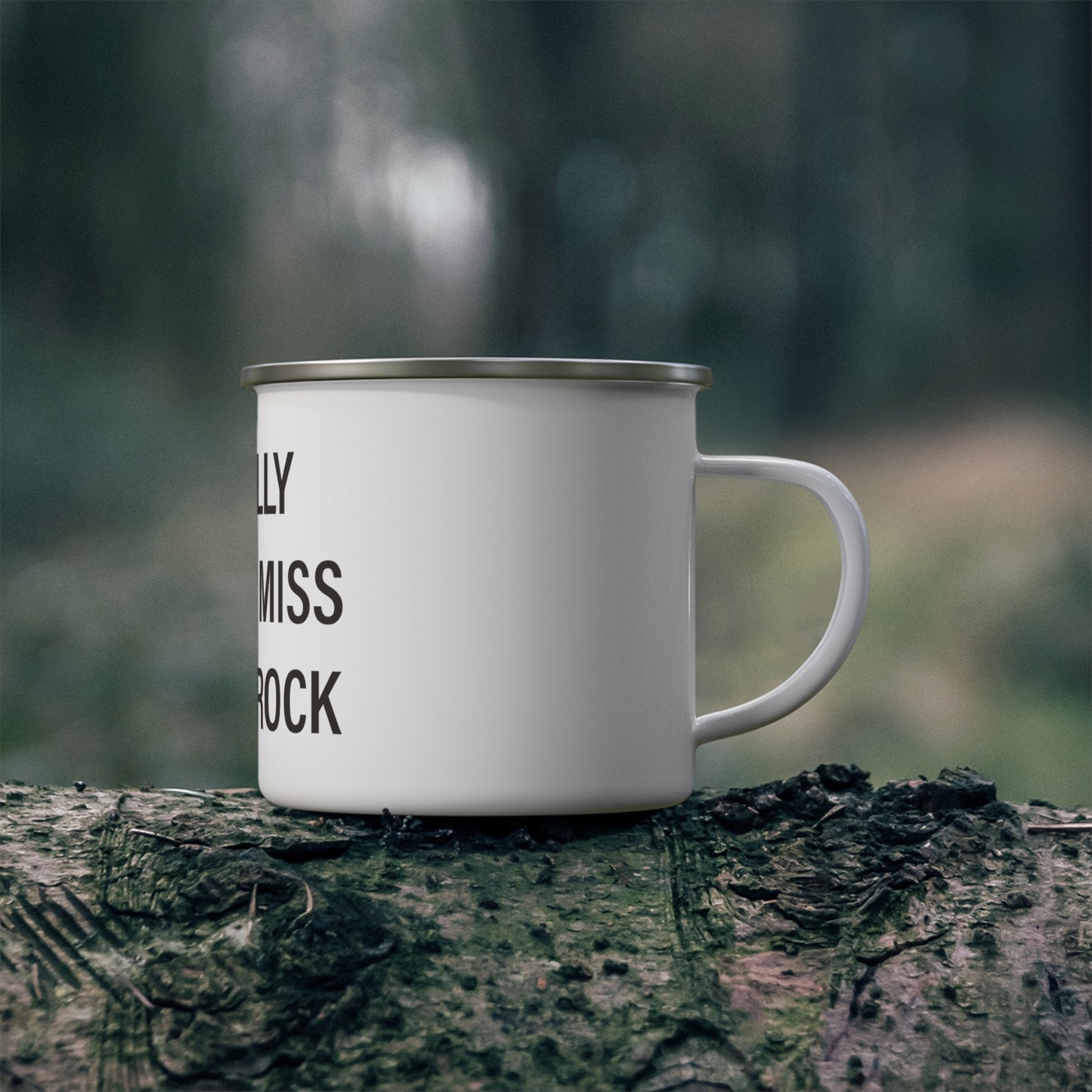 I Really Really Miss Black Rock Enamel Camping Mug