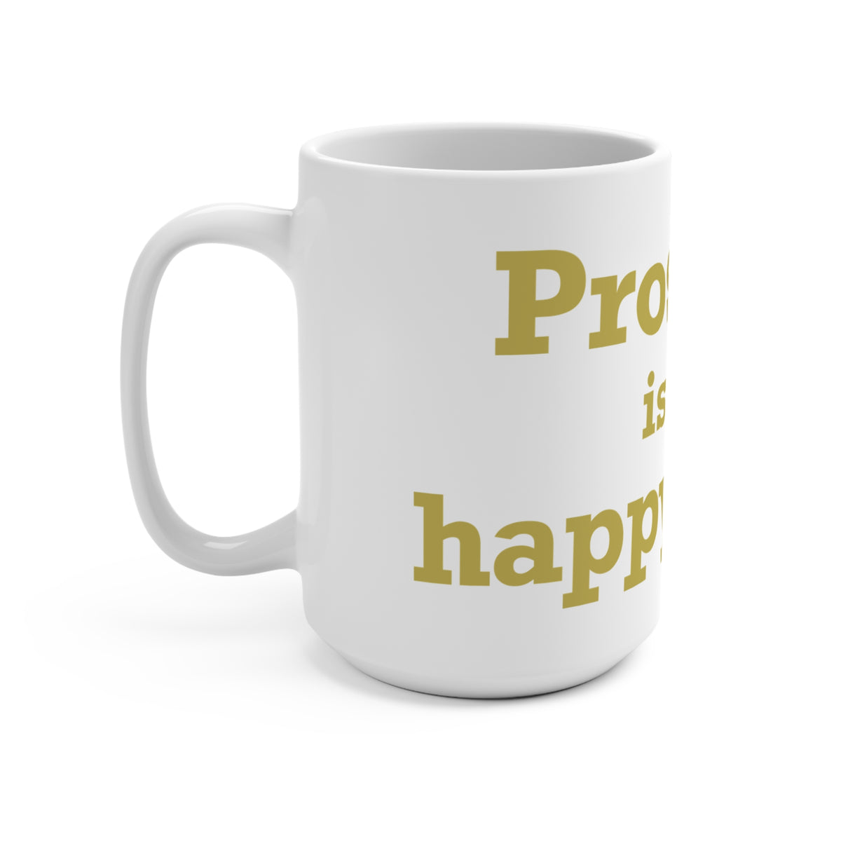 Prospect is My Happy Place Mug 15oz