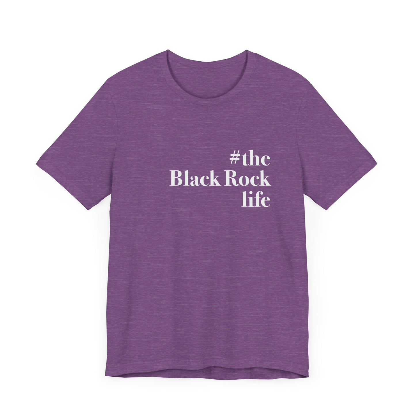 #theblackrocklife Unisex Jersey Short Sleeve T-Shirt