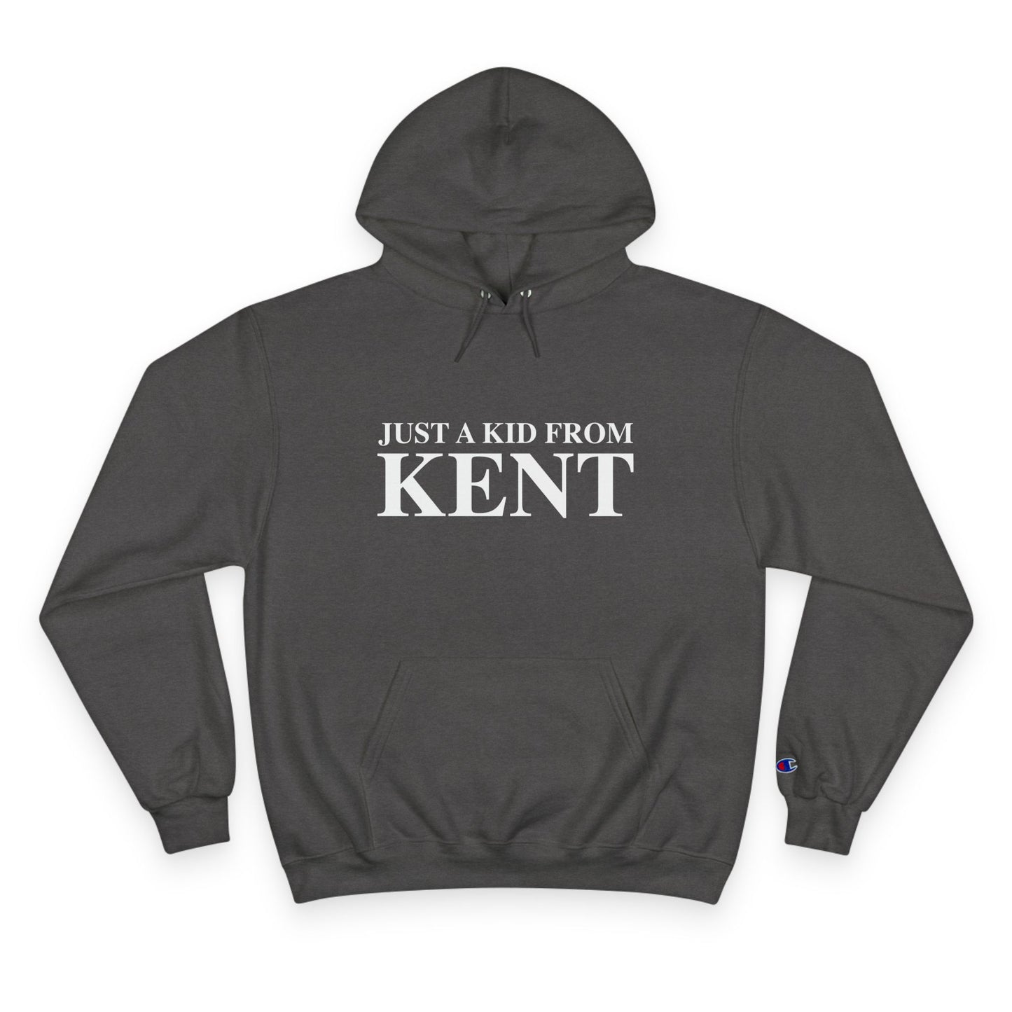 Just a kid from Kent Champion Hoodie