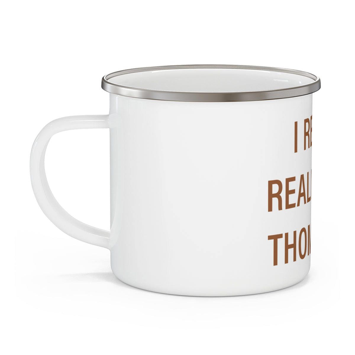 I Really Really Miss Thomaston Enamel Camping Mug