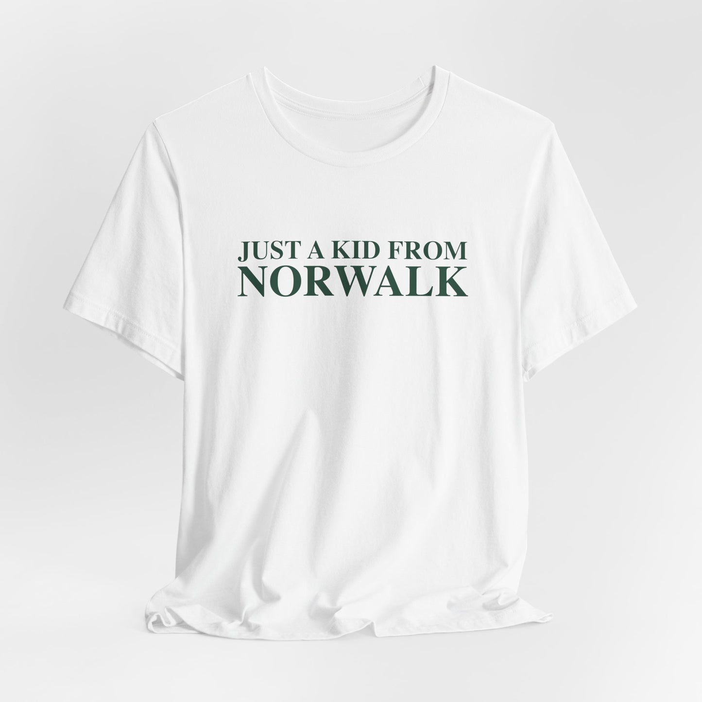 Just a kid from Norwalk Unisex Jersey Short Sleeve T-Shirt