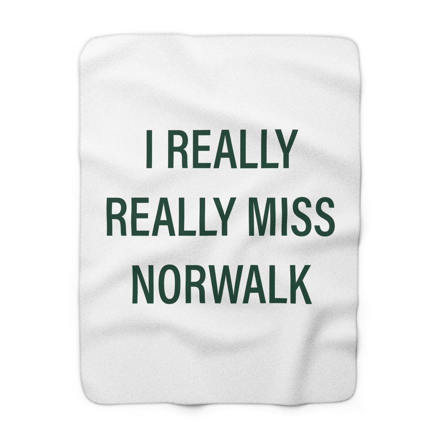 I Really Really Miss Norwalk  Sherpa Fleece Blanket