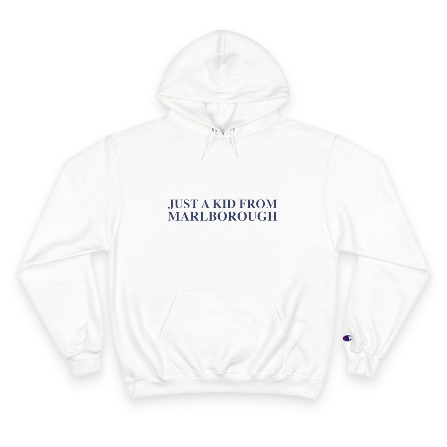 Just a kid from Marlborough Champion Hoodie