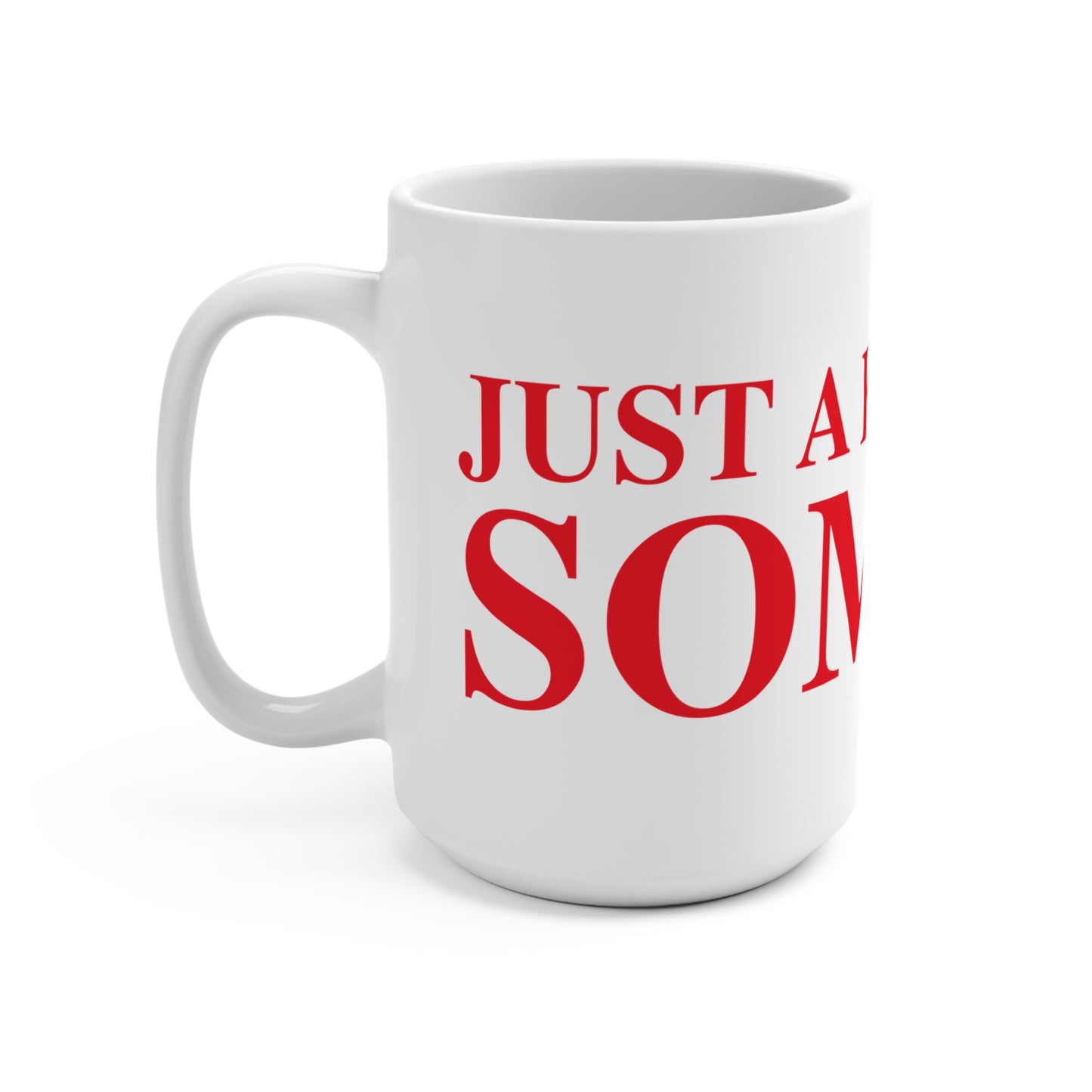 Just a kid from Somers Mug 15oz