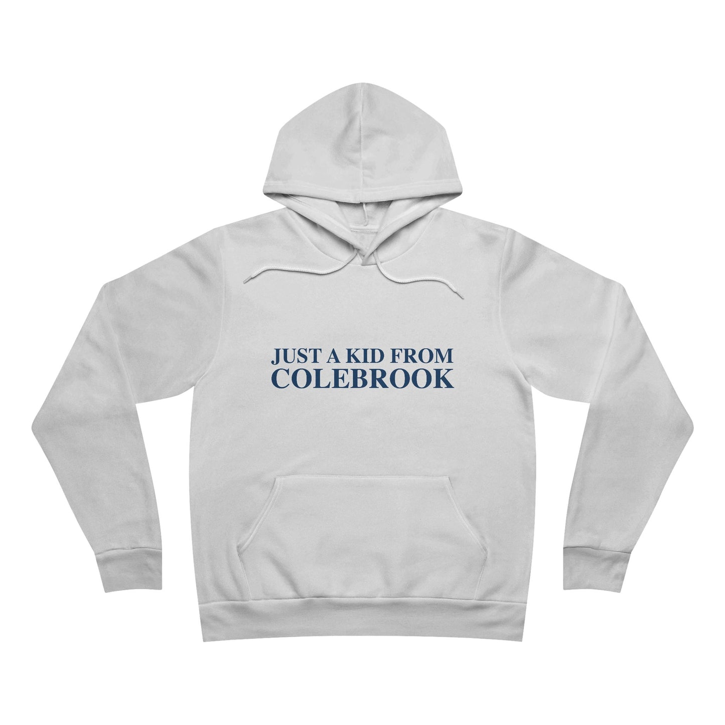 Just a kid from Colebrook Unisex Sponge Fleece Pullover Hoodie
