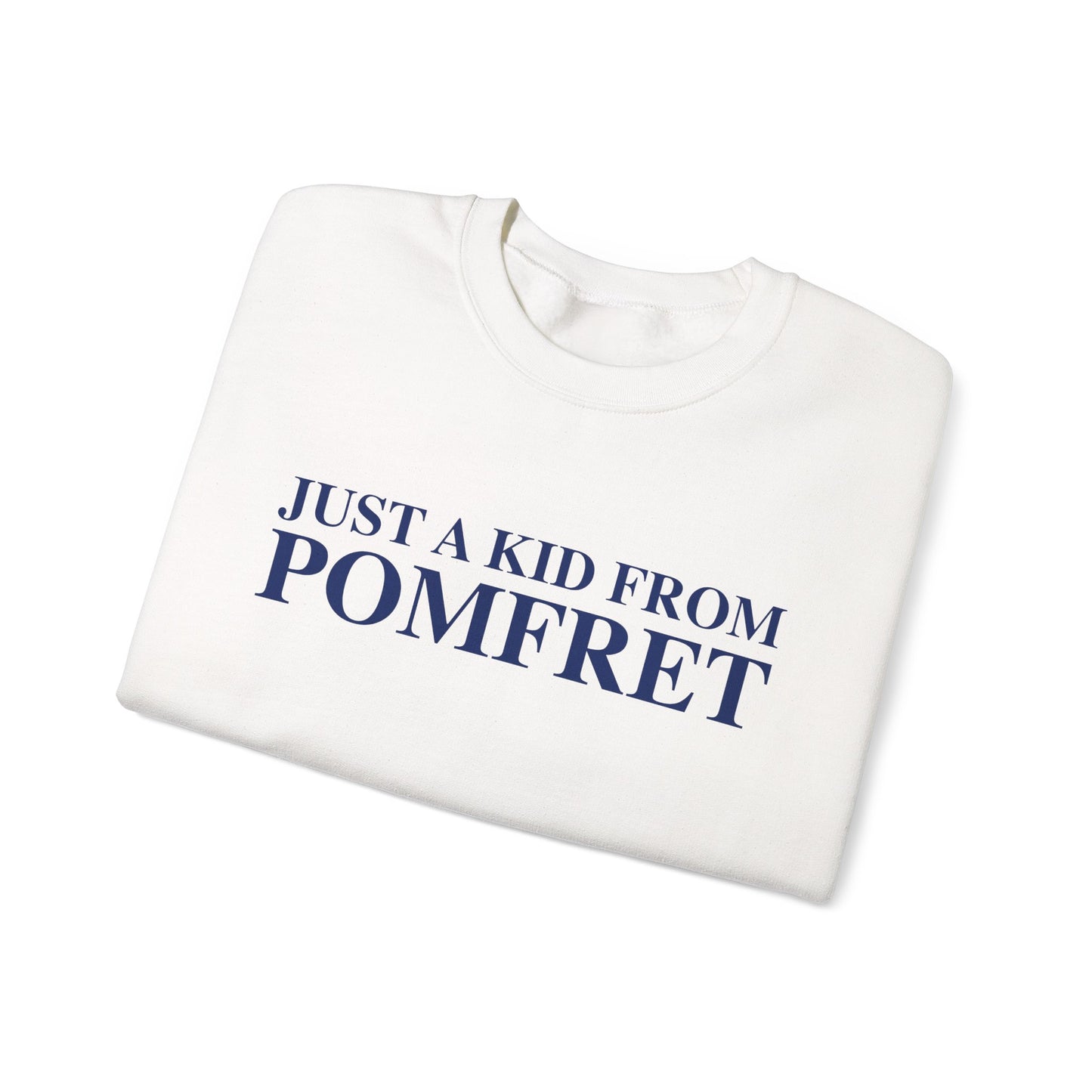 Just a kid from Pomfret Unisex Heavy Blend™ Crewneck Sweatshirt