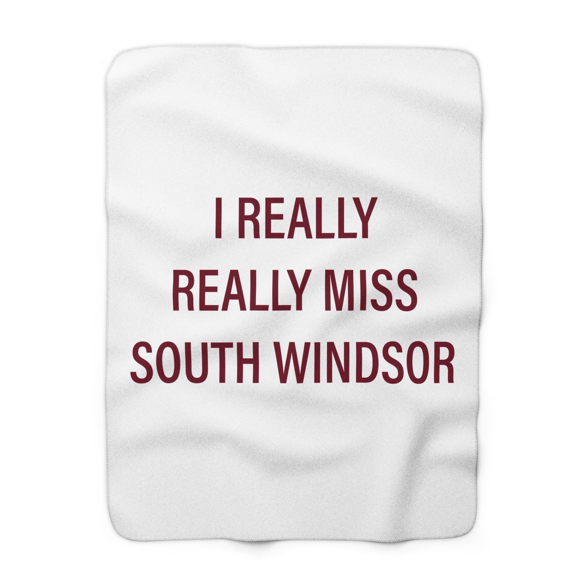 I Really Really Miss South Windsor Sherpa Fleece Blanket