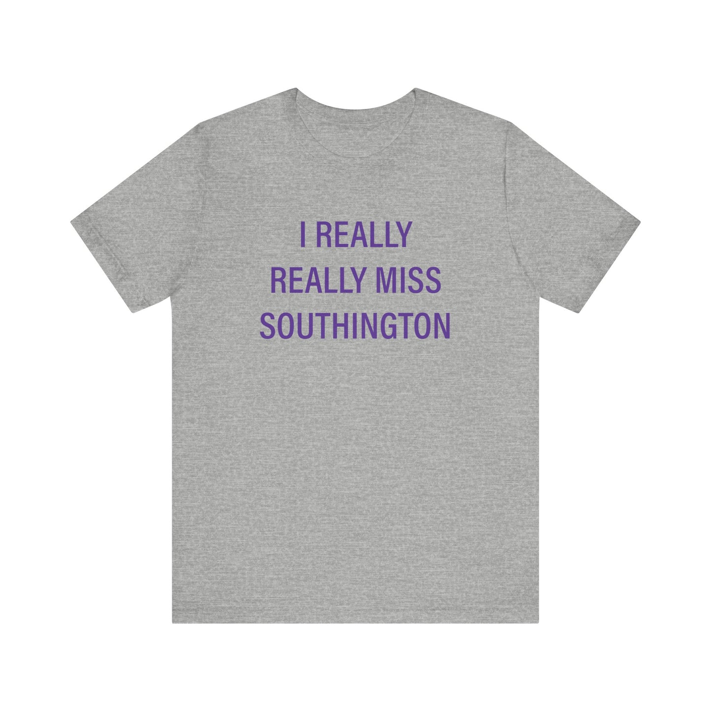 I Really Really Miss Southington Unisex Jersey Short Sleeve Tee