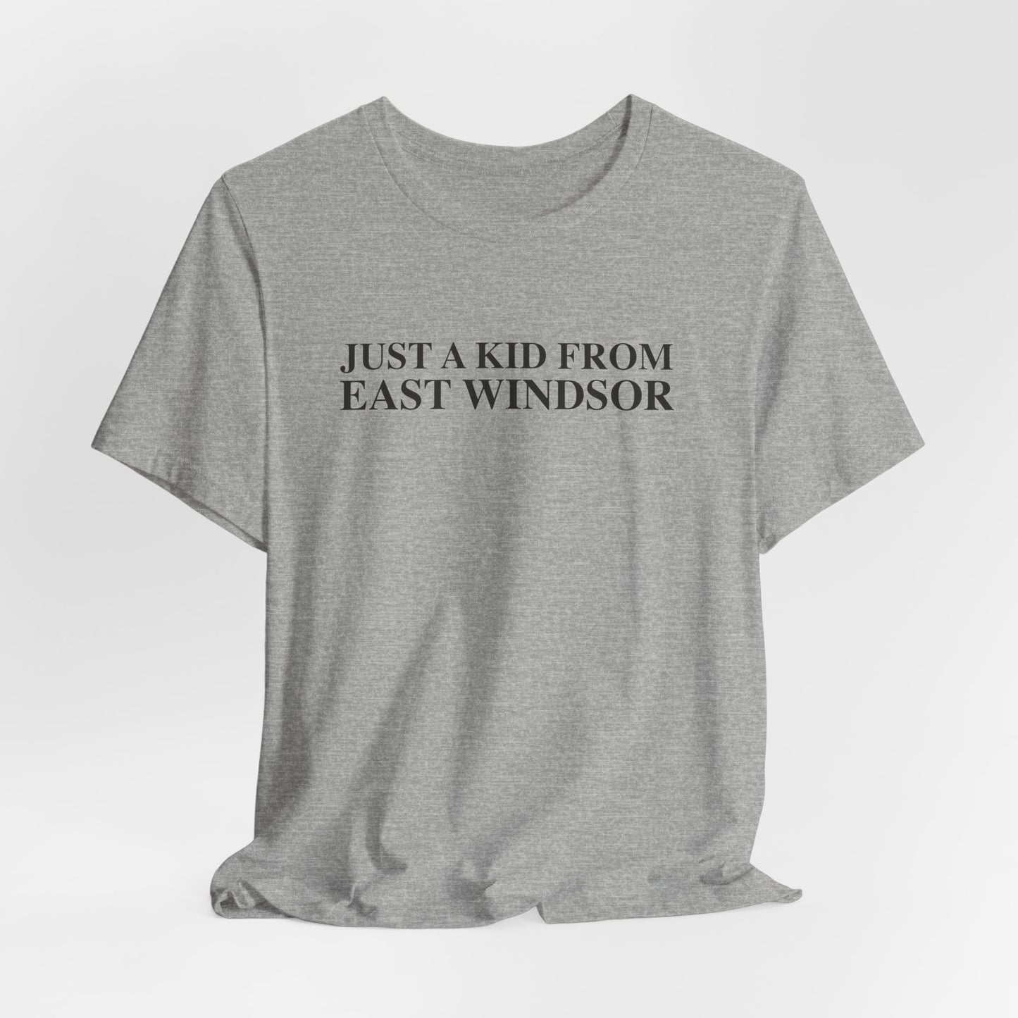 Just a kid from East Windsor Unisex Jersey Short Sleeve T-Shirt