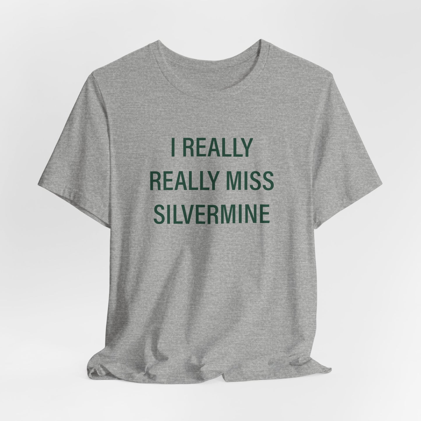 I Really Really Miss Silvermine Unisex Jersey Short Sleeve T-Shirt