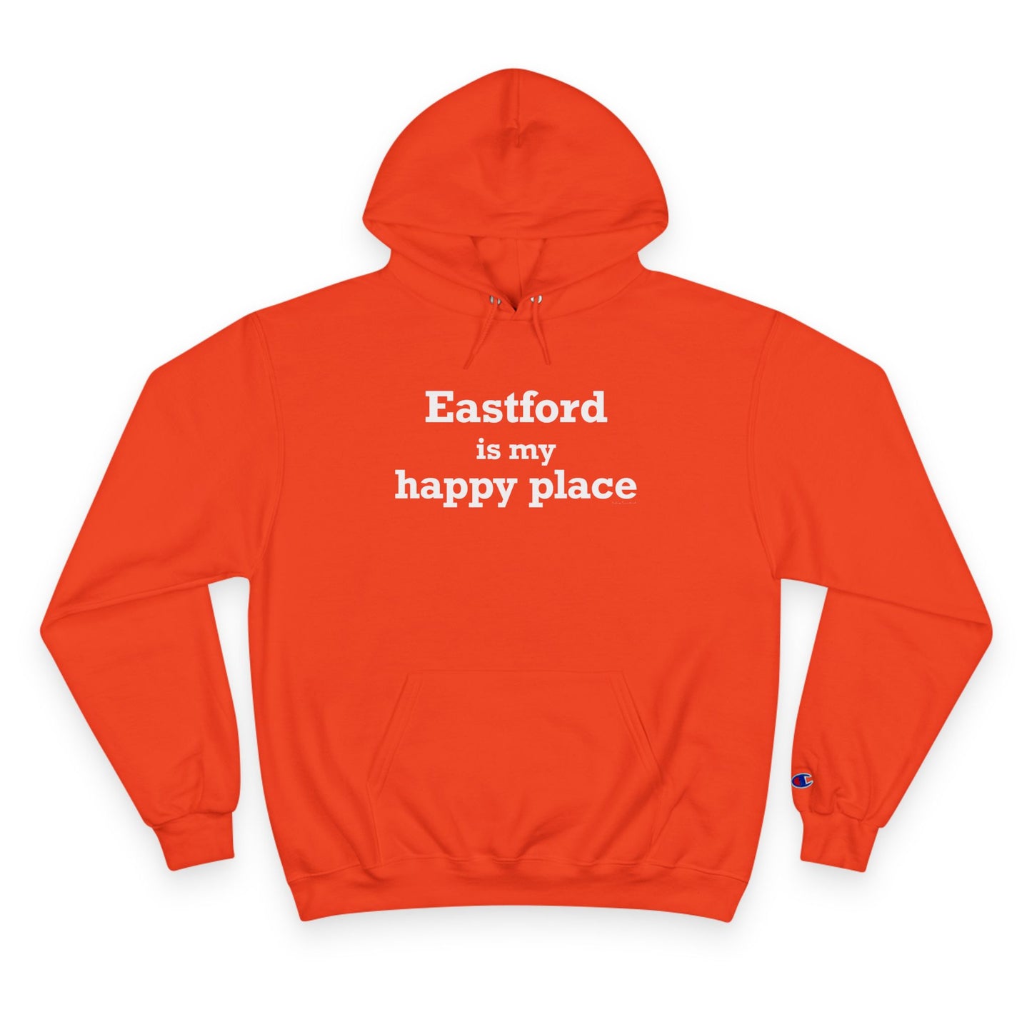 Eastford is My Happy Place Champion Hoodie