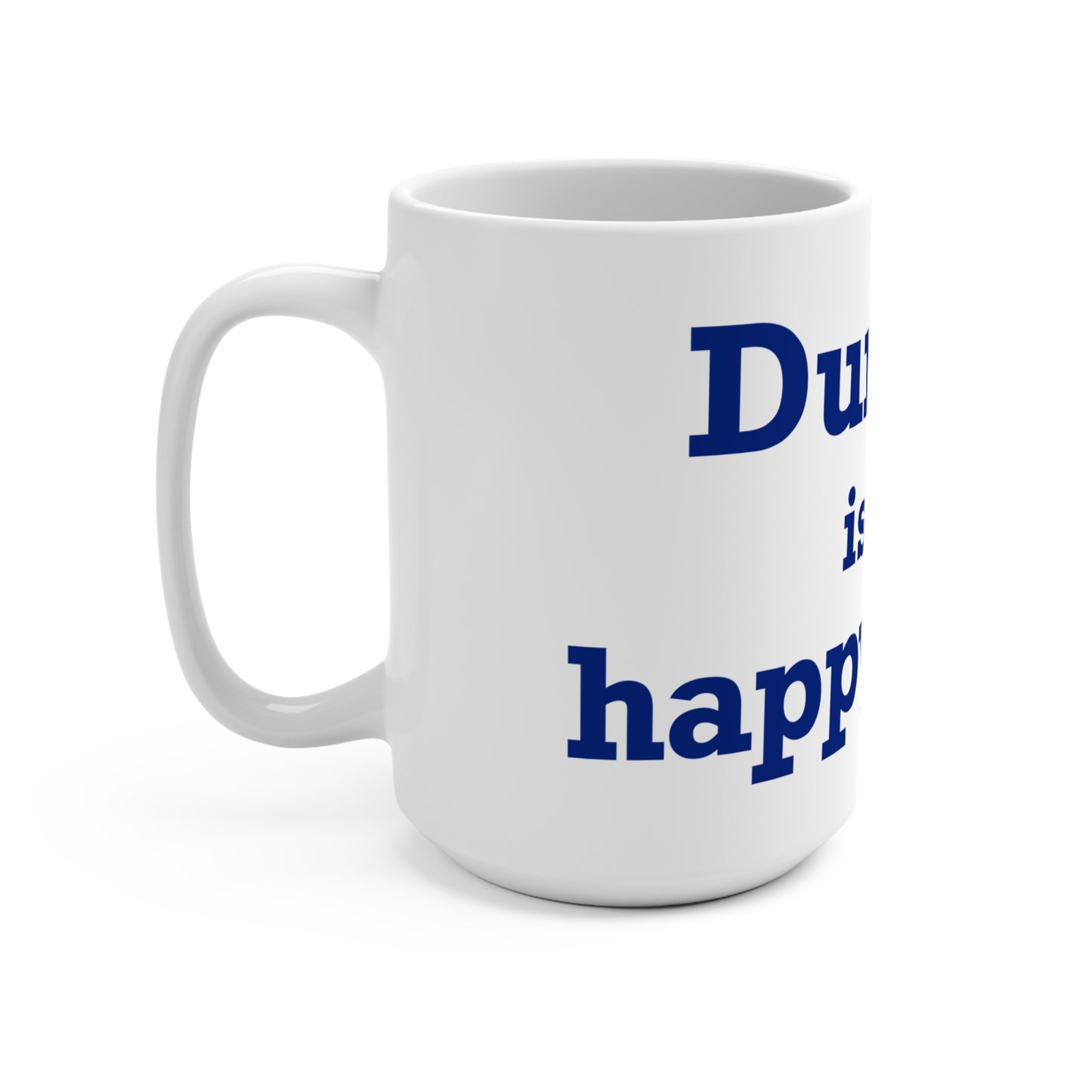 Durham is My Happy Place Mug 15oz