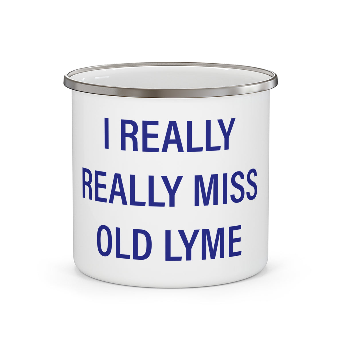 I Really Really Miss Old Lyme Enamel Camping Mug
