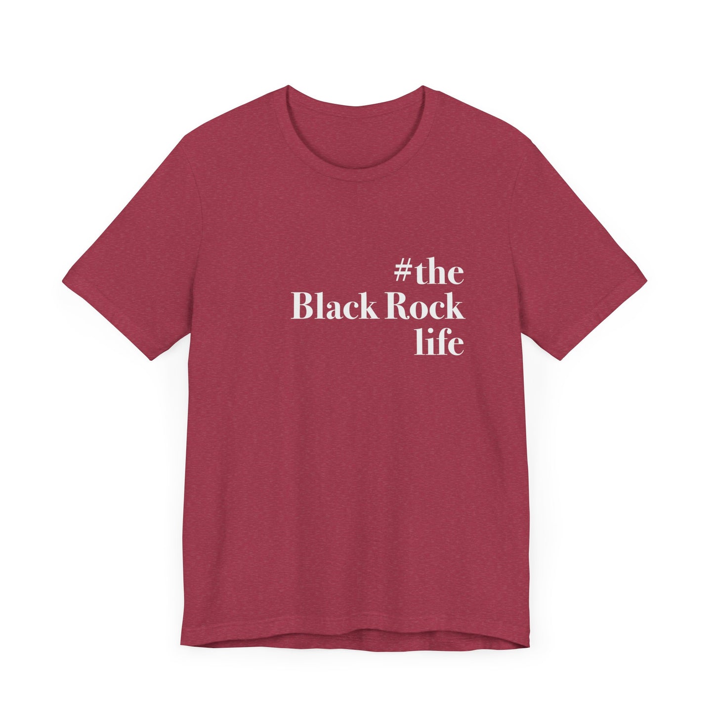 #theblackrocklife Unisex Jersey Short Sleeve T-Shirt